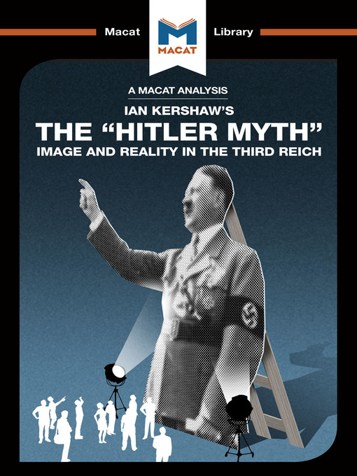 Title details for A Macat Analysis of The "Hitler Myth" by Ian Kershaw - Available